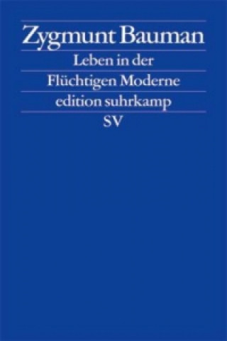 Kniha Leben in der Flüchtigen Moderne Zygmunt Bauman
