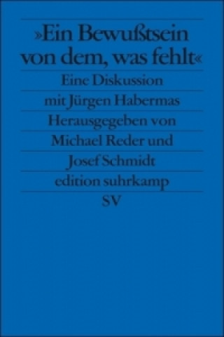 Könyv »Ein Bewußtsein von dem, was fehlt« Michael Reder