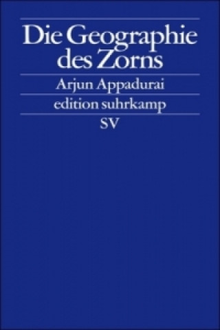 Livre Die Geographie des Zorns Arjun Appadurai