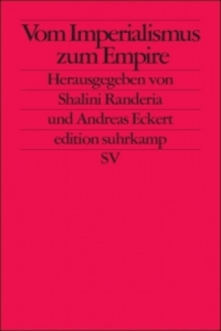 Kniha Vom Imperialismus zum Empire Shalini Randeria