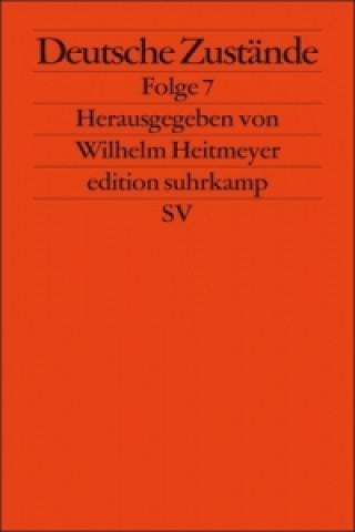 Könyv Deutsche Zustände. Folge.7 Wilhelm Heitmeyer