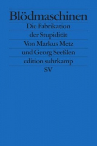 Kniha Blödmaschinen Markus Metz