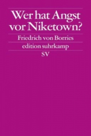 Kniha Wer hat Angst vor Niketown Friedrich von Borries