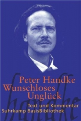 Könyv Wunschloses Unglück Peter Handke