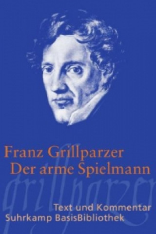 Kniha Der arme Spielmann Franz Grillparzer