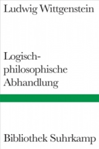 Könyv Logisch-philosophische Abhandlung. Tractatus logico-philosophicus Ludwig Wittgenstein