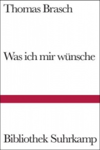 Libro Was ich mir wünsche Thomas Brasch