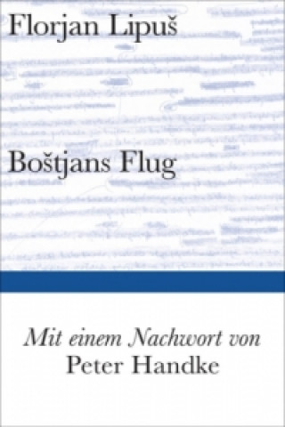 Könyv Bostjans Flug Florjan Lipus