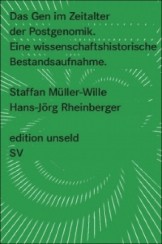 Carte Das Gen im Zeitalter der Postgenomik Staffan Müller-Wille