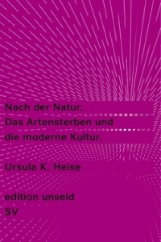 Livre Nach der Natur. Das Artensterben und die moderne Kultur Ursula K. Heise