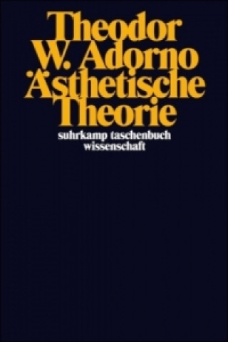 Kniha Ästhetische Theorie Theodor W. Adorno