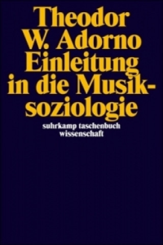 Kniha Einleitung in die Musiksoziologie Theodor W. Adorno
