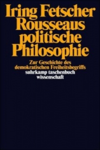 Carte Rousseaus politische Philosophie Iring Fetscher