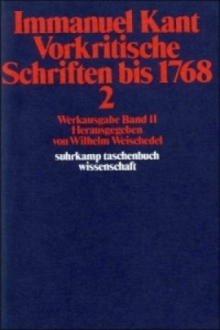 Kniha Vorkritische Schriften bis 1768. Tl.2 Immanuel Kant
