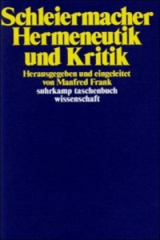 Książka Hermeneutik und Kritik Friedrich D. E. Schleiermacher