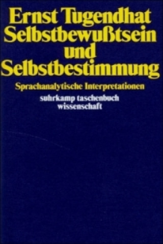Kniha Selbstbewußtsein und Selbstbestimmung Ernst Tugendhat