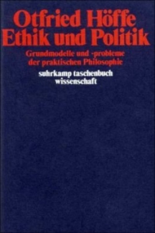 Könyv Ethik und Politik Otfried Höffe