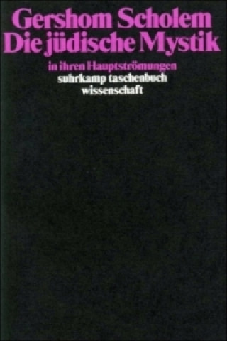 Kniha Die jüdische Mystik in ihren Hauptströmungen Gershom Scholem