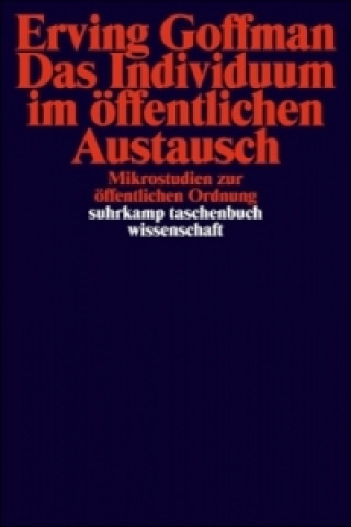 Kniha Das Individuum im öffentlichen Austausch Erving Goffman