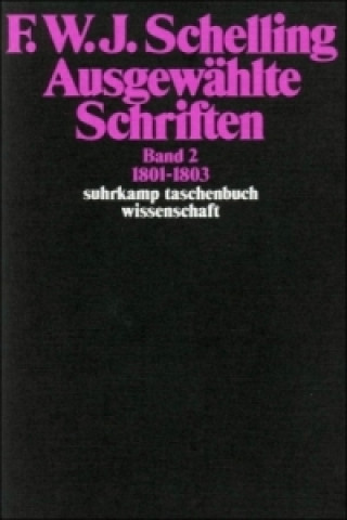 Könyv Ausgewählte Schriften in 6 Bänden. Bd.2 Friedrich Wilhelm Joseph von Schelling
