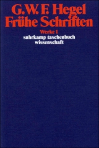 Kniha Frühe Schriften Georg W. Fr. Hegel