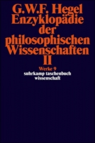 Książka Enzyklopädie der philosophischen Wissenschaften im Grundrisse (1830). Tl.2 Georg W. Fr. Hegel