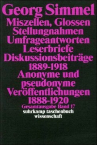 Książka Miszellen, Glossen, Stellungsnahmen, Umfrageantworten, Leserbriefe, Diskussionsbeiträge 1889-1918, Anonyme und Pseudonyme Veröffentlichungen 1888-1920 Georg Simmel