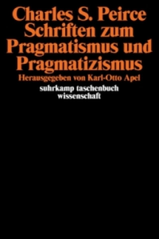 Könyv Schriften zum Pragmatismus und Pragmatizismus Charles S. Peirce