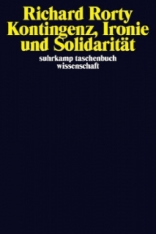 Kniha Kontingenz, Ironie und Solidarität Richard Rorty