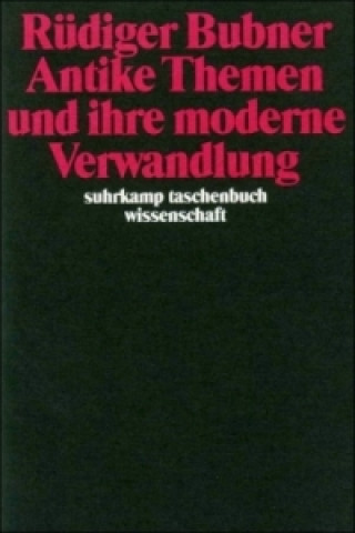 Könyv Antike Themen und ihre moderne Verwandlung Rüdiger Bubner
