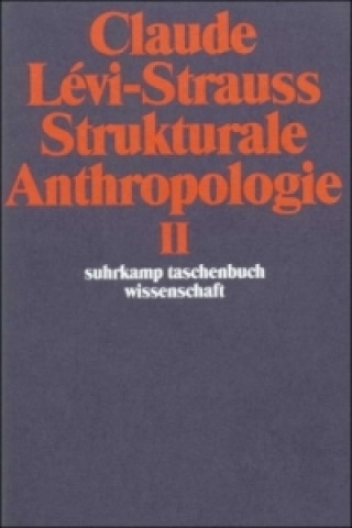 Kniha Strukturale Anthropologie II. Tl.2 Claude Lévi-Strauss