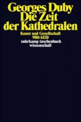 Carte Die Zeit der Kathedralen Georges Duby