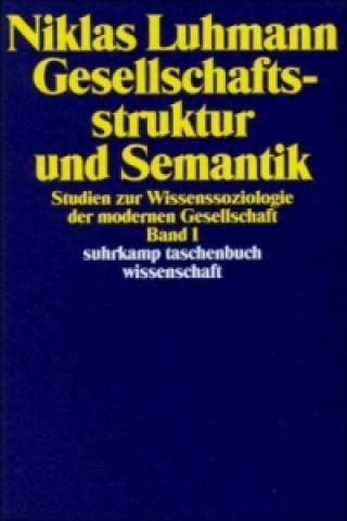Könyv Gesellschaftsstruktur und Semantik. Bd.1 Niklas Luhmann