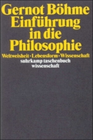 Kniha Einführung in die Philosophie Gernot Böhme