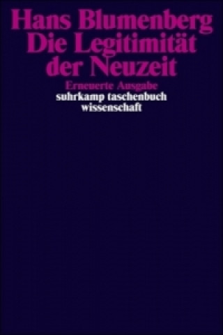 Kniha Die Legitimität der Neuzeit Hans Blumenberg