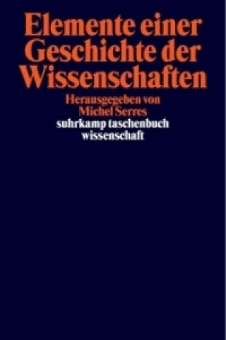Knjiga Elemente einer Geschichte der Wissenschaften Michel Serres