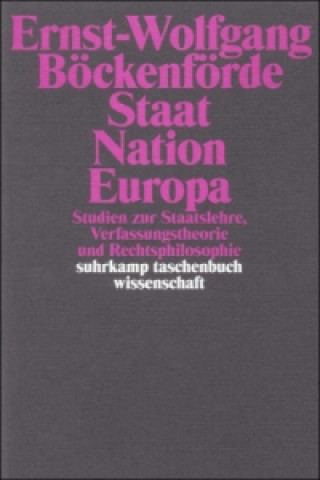 Kniha Staat, Nation, Europa Ernst-Wolfgang Böckenförde