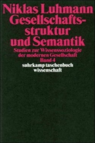 Könyv Gesellschaftsstruktur und Semantik. Bd.4 Niklas Luhmann
