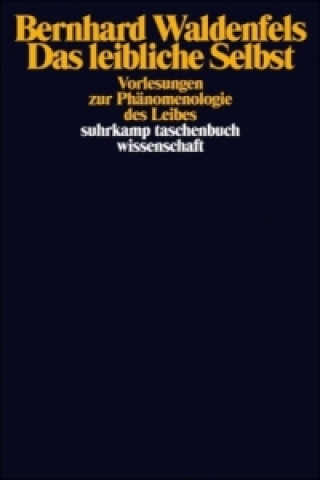Könyv Das leibliche Selbst Bernhard Waldenfels