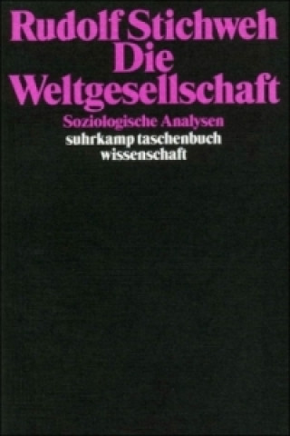 Kniha Die Weltgesellschaft Rudolf Stichweh