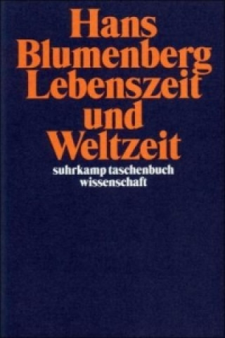 Kniha Lebenszeit und Weltzeit Hans Blumenberg