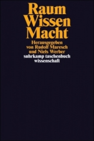 Carte Raum / Wissen / Macht Rudolf Maresch