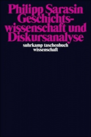 Book Geschichtswissenschaft und Diskursanalyse Philipp Sarasin