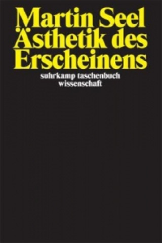Książka Ästhetik des Erscheinens Martin Seel