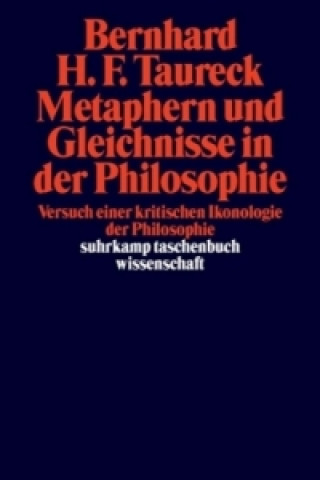 Kniha Metaphern und Gleichnisse in der Philosophie Bernhard H. F. Taureck