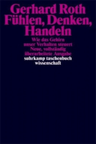 Knjiga Fühlen, Denken, Handeln Gerhard Roth