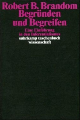 Könyv Begründen und Begreifen Robert B. Brandom
