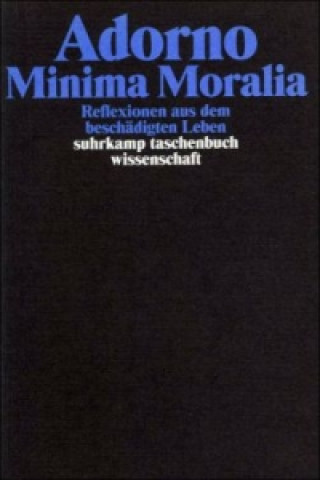 Könyv Minima Moralia Theodor W. Adorno