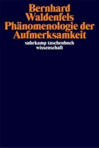 Kniha Phänomenologie der Aufmerksamkeit Bernhard Waldenfels