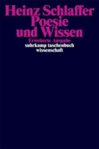 Kniha Poesie und Wissen Heinz Schlaffer